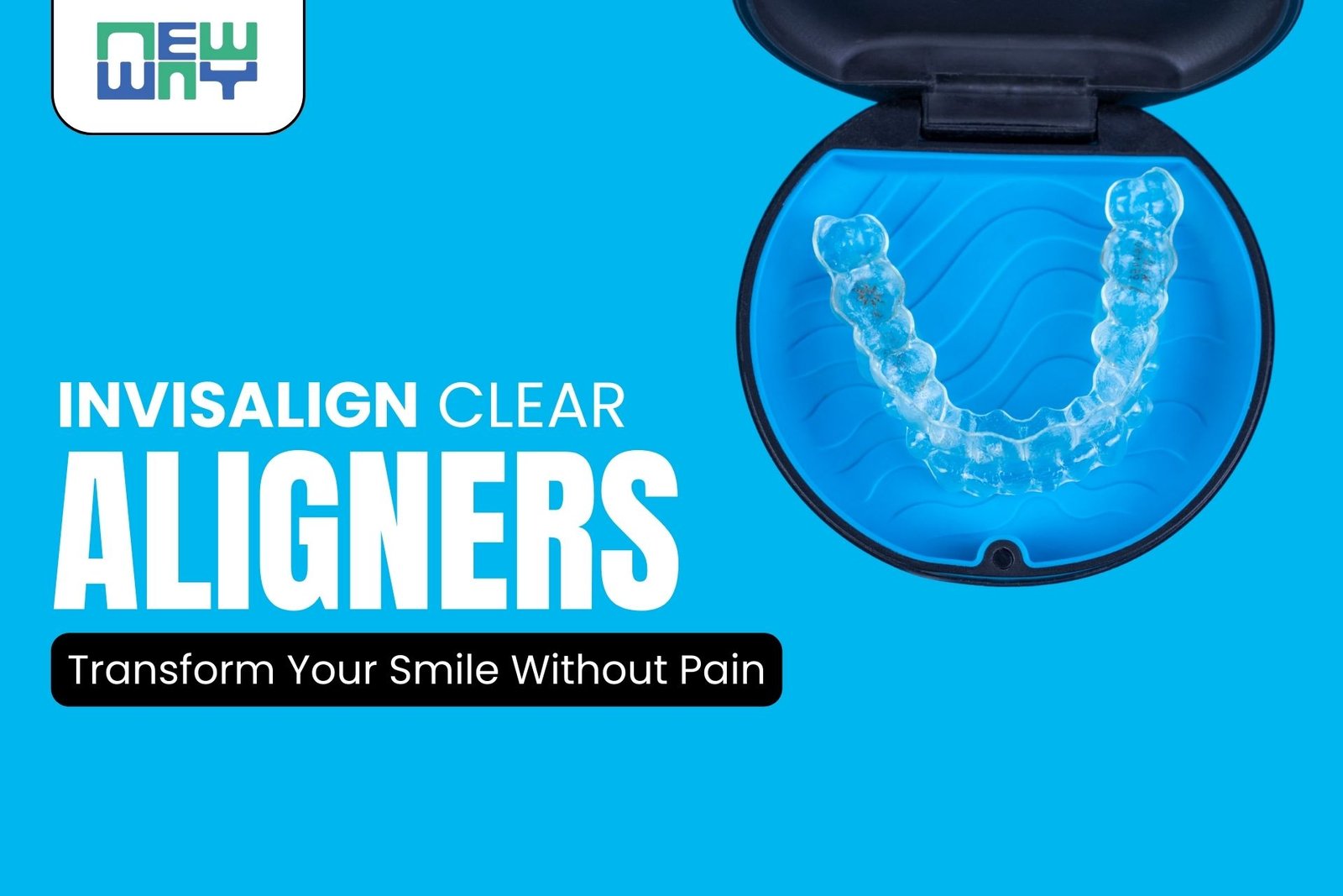 Invisalign Clear Aligners