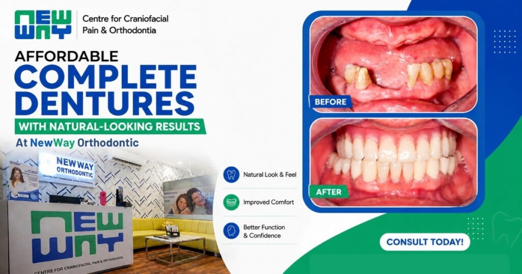 Affordable Complete Dentures in Mohali with Natural-Looking Results at NewWay Orthodontic